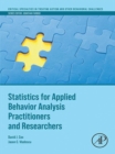 Statistics for Applied Behavior Analysis Practitioners and Researchers - eBook