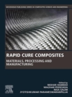Rapid Cure Composites : Materials, Processing and Manufacturing - eBook
