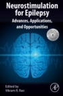 Neurostimulation for Epilepsy : Advances, Applications and Opportunities - eBook