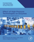 Effect of High-Pressure Technologies on Enzymes : Science and Applications - eBook