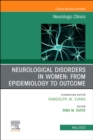 Neurological Disorders in Women: from Epidemiology to Outcome, An Issue of Neurologic Clinics : Volume 41-2 - Book