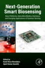 Next-Generation Smart  Biosensing : Nano-Platforms, Nano-Microfluidics Interfaces, and Emerging Applications of Quantum Sensing - Book