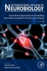 Translational Approaches to Unravelling Non-Motor Symptoms of Parkinson’s disease : Volume 174 - Book