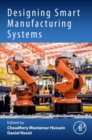 Designing Smart Manufacturing Systems - Book