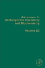 Advances in Carbohydrate Chemistry and Biochemistry : Volume 83 - Book
