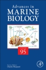 Advances in Marine Biology : Volume 95 - Book