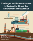 Challenges and Recent Advances in Sustainable Oil and Gas Recovery and Transportation - Book