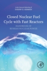 Closed Nuclear Fuel Cycle with Fast Reactors : White Book of Russian Nuclear Power - Book