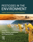 PESTICIDES IN THE ENVIRONMENT Impact, Assessment, and Remediation - eBook