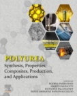 Polyurea : Synthesis, Properties, Composites, Production, and Applications - Book