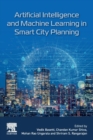 Artificial Intelligence and Machine Learning in Smart City Planning - Book