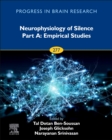 Neurophysiology of Silence Part A: Empirical Studies : Volume 277 - Book