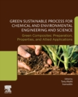 Green Sustainable Process for Chemical and Environmental Engineering and Science : Green Composites: Preparation, Properties and Allied Applications - Book