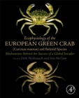Ecophysiology of the European Green Crab (Carcinus maenas) and Related Species : Mechanisms Behind the Success of a Global Invader - Book
