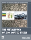 The Metallurgy of Zinc Coated Steels - Book
