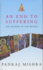 An End to Suffering : The Buddha in the World - Book