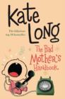 The Bad Mother's Handbook - Book