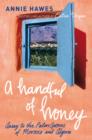 A Handful of Honey : Away to the Palm Groves of Morocco and Algeria - eBook