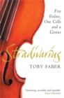 Stradivarius : Five Violins, One Cello and a Genius - Book