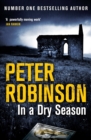 In A Dry Season : The 10th novel in the number one bestselling Inspector Alan Banks crime series - eBook