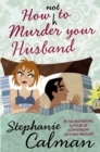 How Not to Murder Your Husband - eBook