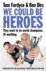 We Could Be Heroes - eBook