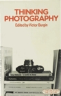 Thinking Photography - Book