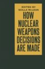 How Nuclear Weapons Decisions are Made - Book