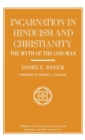 Incarnation in Hinduism and Christianity : The Myth of the God-man - Book