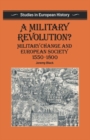 A Military Revolution? : Military Change and European Society 1550-1800 - Book