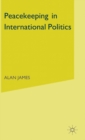Peace Keeping in International Politics - Book