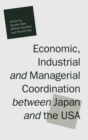 Economic, Industrial and Managerial Coordination Between Japan and the USA - Book