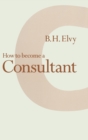 How to Become a Consultant - Book