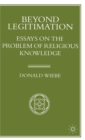 Beyond Legitimation : Essays on the Problem of Religious Knowledge - Book