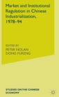 Market and Institutional Regulation in Chinese Industrialization, 1978-94 - Book
