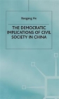 The Democratic Implications of Civil Society in China - Book