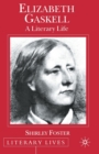 Elizabeth Gaskell : A Literary Life - Book