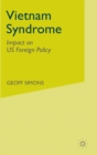 The Vietnam Syndrome : Impact Policy on US Foreign Policy - Book