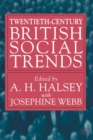 Twentieth-Century British Social Trends - Book