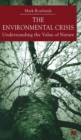 Environmental Crisis : Understanding the Value of Nature - Book