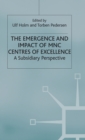 The Emergence and Impact of MNC Centres of Excellence - Book