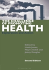 The Challenge of Promoting Health : Exploration and Action - Book