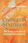 Changes in Statehood : The Transformation of International Relations - Book