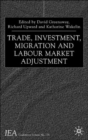 Trade, Investment, Migration and Labour Market Adjustment - Book