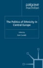 The Politics of Ethnicity in Central Europe - eBook