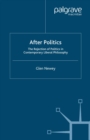 After Politics : The Rejection of Politics in Contemporary Liberal Philosophy - eBook