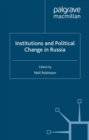 Institutions and Political Change in Russia - eBook