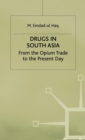 Drugs in South Asia : From the Opium Trade to the Present Day - eBook