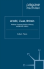 World, Class, Britain : Political Economy, Political Theory, and British Politics - eBook
