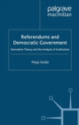 Referendums and Democratic Government : Normative Theory and the Analysis of Institutions - eBook